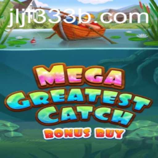 MegaGreatestCatchBonusBuy: A Thrilling Dive into the Gaming World