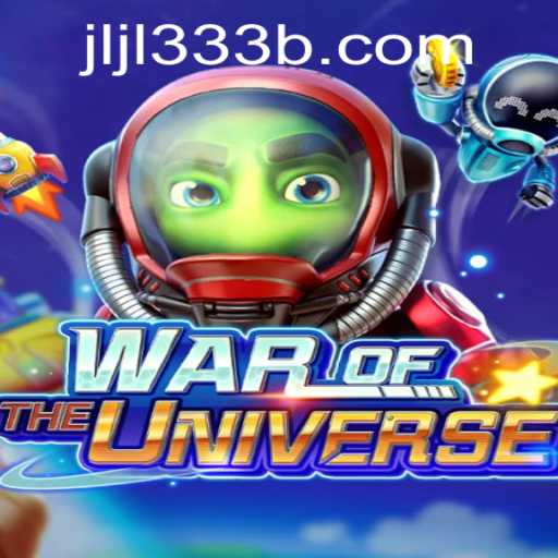 WAROFTHEUNIVERSE: A Cosmic Battle Redefined - Discover the Universe of jljl333